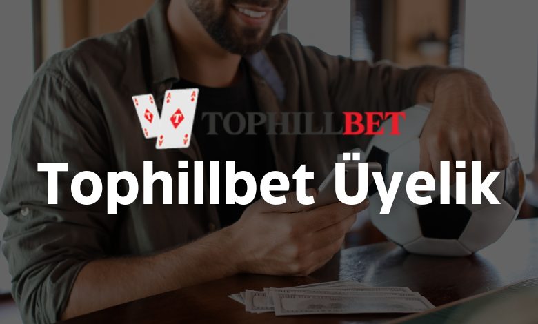 Tophillbet Üyelik 1 Tophillbet Üyelik