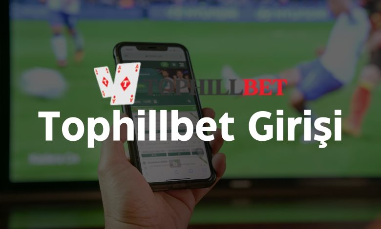 Tophillbet Girişi 1 Tophillbet Girişi